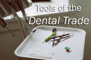 Fort Worth dentists at Fort Worth Cosmetic & Family Dentistry talks to patients about the tools you’re likely to see in dental offices and how they’re used.