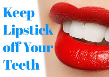 Fort Worth, TX dentist, Dr. Green at Fort Worth Cosmetic & Family Dentistry, shares a few ways to keep lipstick off your teeth and keep your smile beautiful.