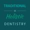 Traditional vs. Holistic Dentistry (featured image)
